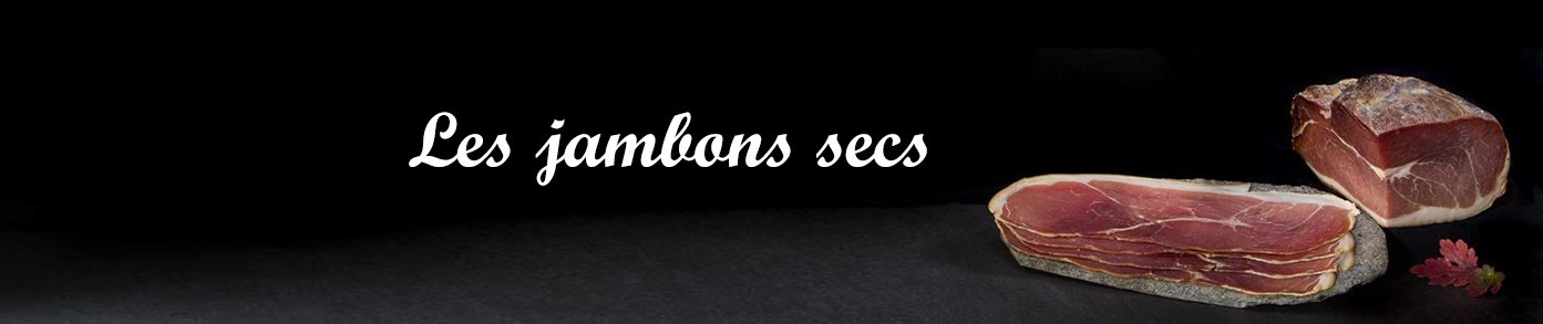 Jambon Sec, Jambon de Pays Entier - Salaisons Linard